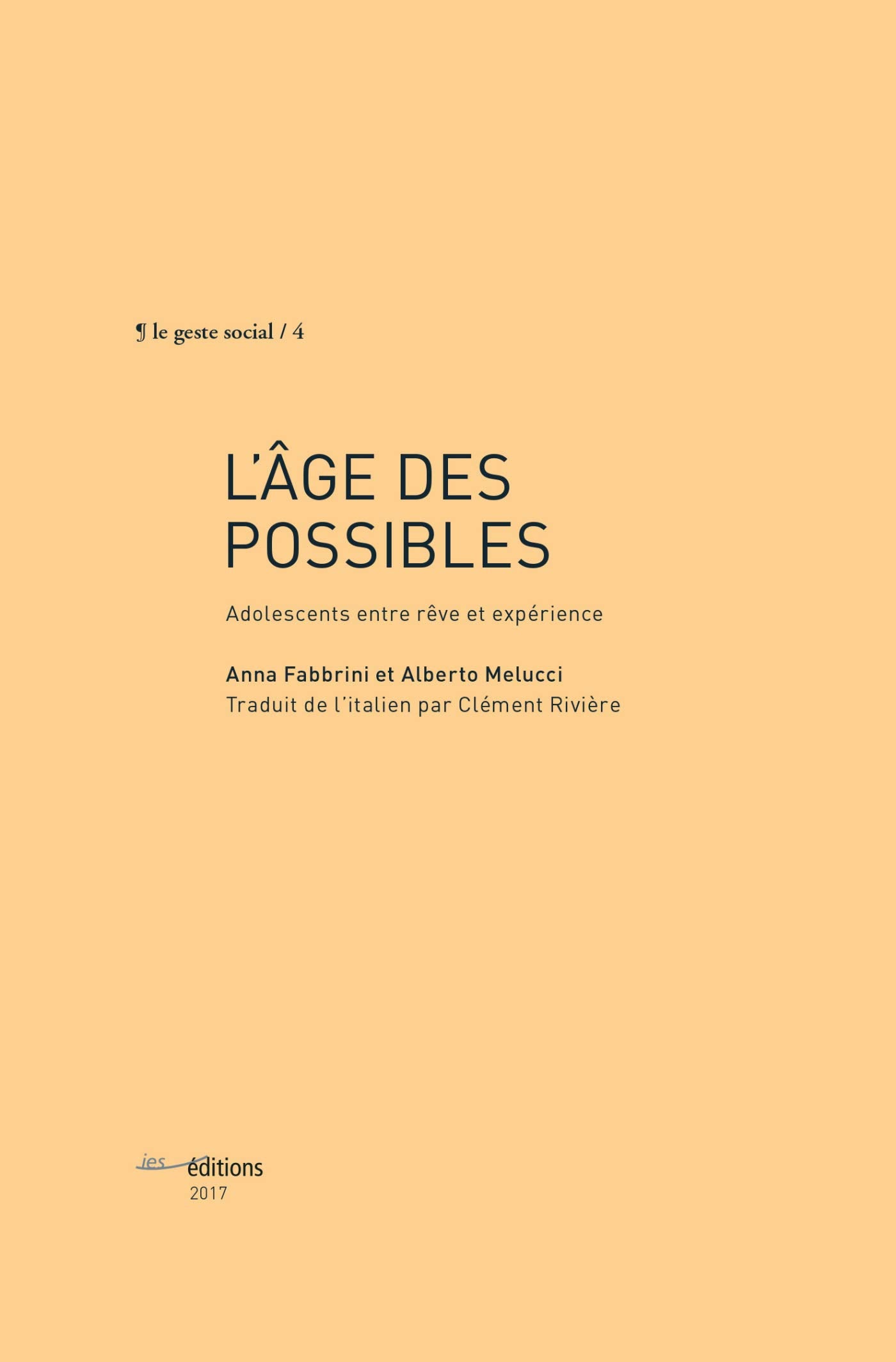 L'âge des possibles : Adolescents entre rêve et expérience Social Sciences