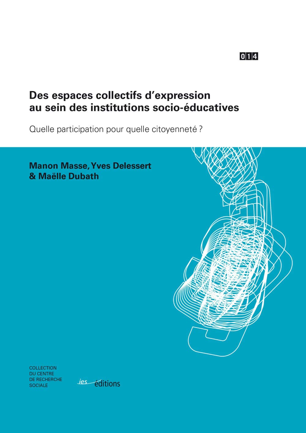 Des espaces collectifs d'expression au sein des institutions socio-éducatives book
