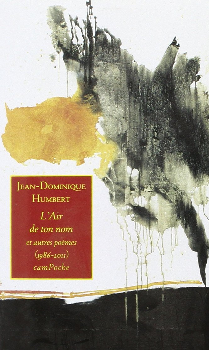 L'air de ton nom et autres poèmes (1986-2011) book