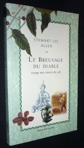 LE BREUVAGE DU DIABLE VOYAGE AUX SOURCES DU CAFE (0000) book