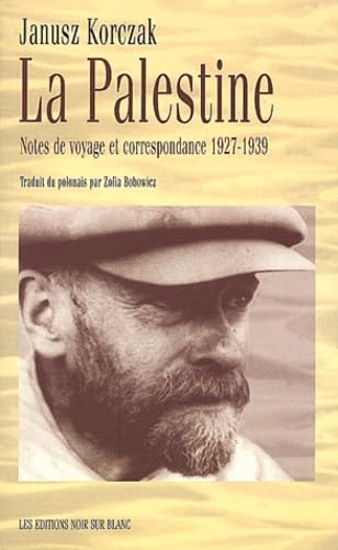 La Palestine : Notes de voyage et correspondance 1927-1939 book