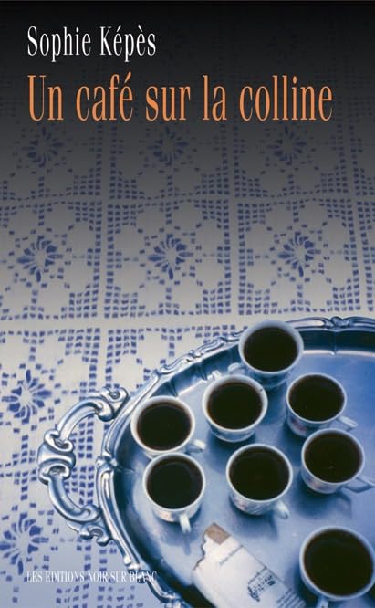 UN CAFE SUR LA COLLINE (0000) Contemporary literature