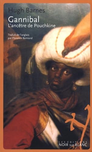 GANNIBAL L ANCETRE DE POUCHKINE book