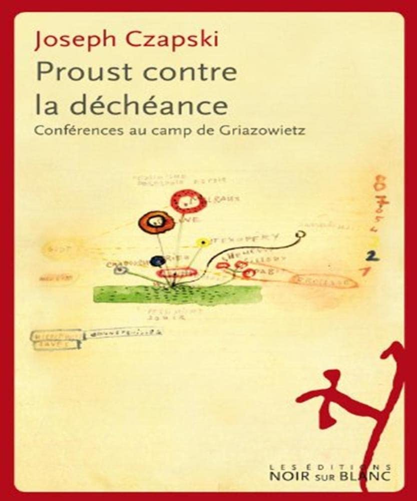 Proust contre la decheance: Conférences au camp de Griazowietz Essays & Short Stories
