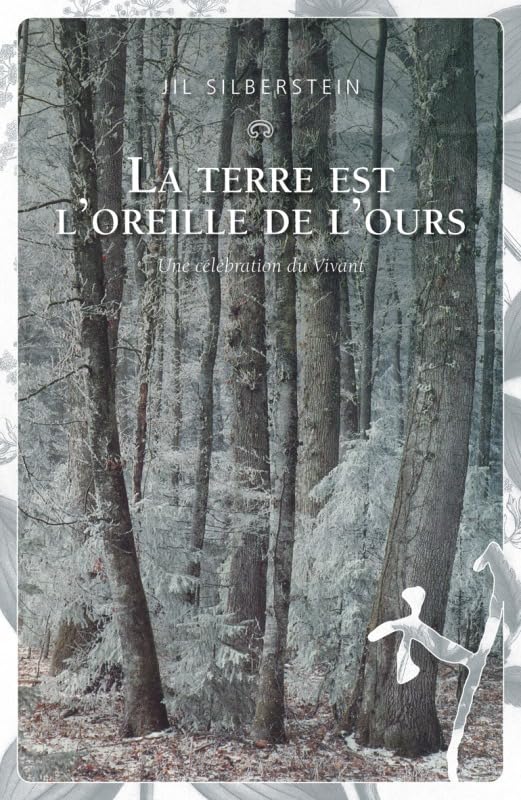 La terre est l oreille de l ours: Une célébration du vivant Contemporary literature