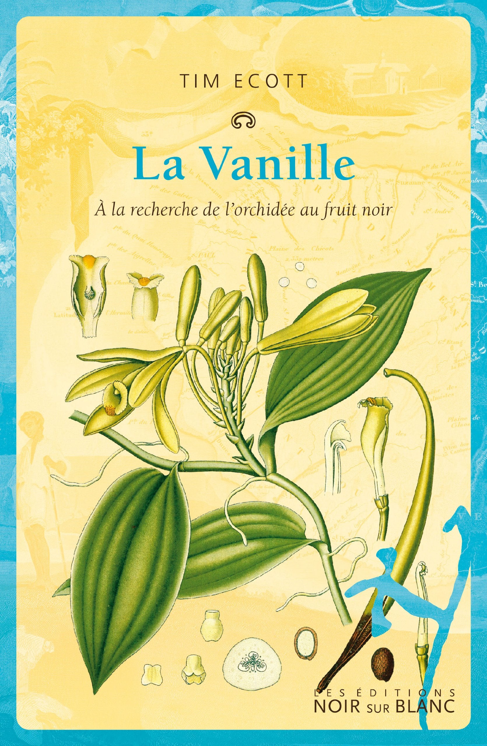 La vanille: À la recherche de l'orchidée au fruit noir (0000) Contemporary literature