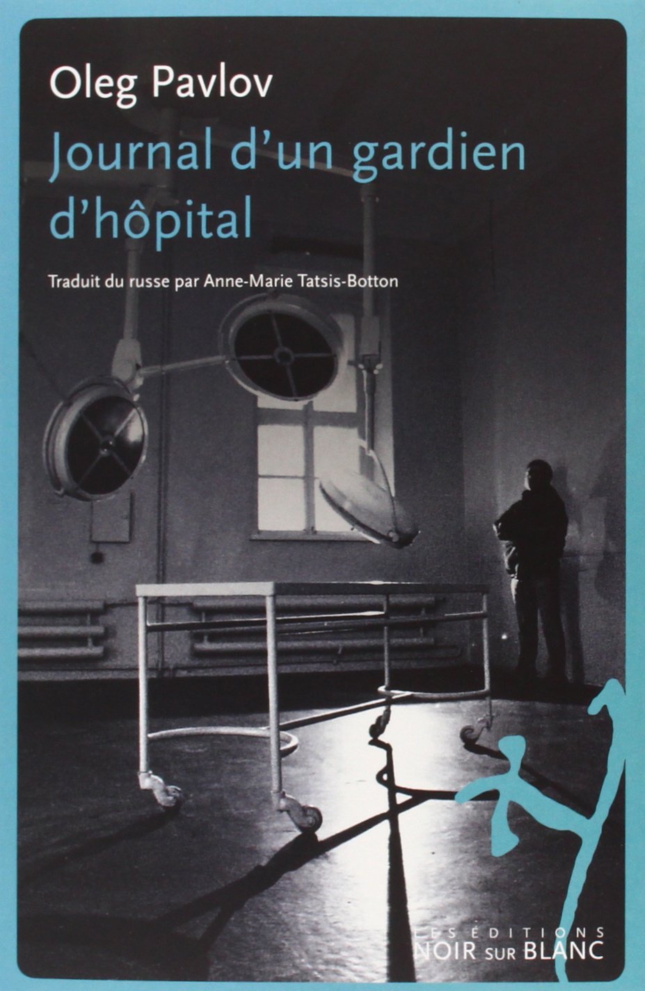 JOURNAL D UN GARDIEN D HOPITAL Contemporary literature