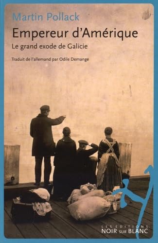 EMPEREUR D AMERIQUE: LE GRAND EXODE DE GALICIE (0000) book
