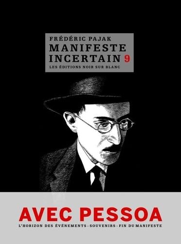 Manifeste incertain T9: Avec Pessoa, souvenirs, issue de secours (9) Books