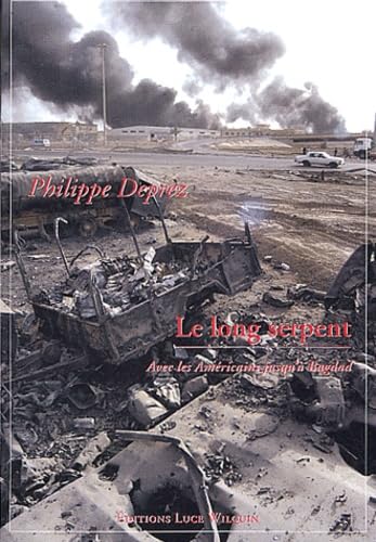 Le long serpent: Avec les Américains jusqu'à Bagdad book