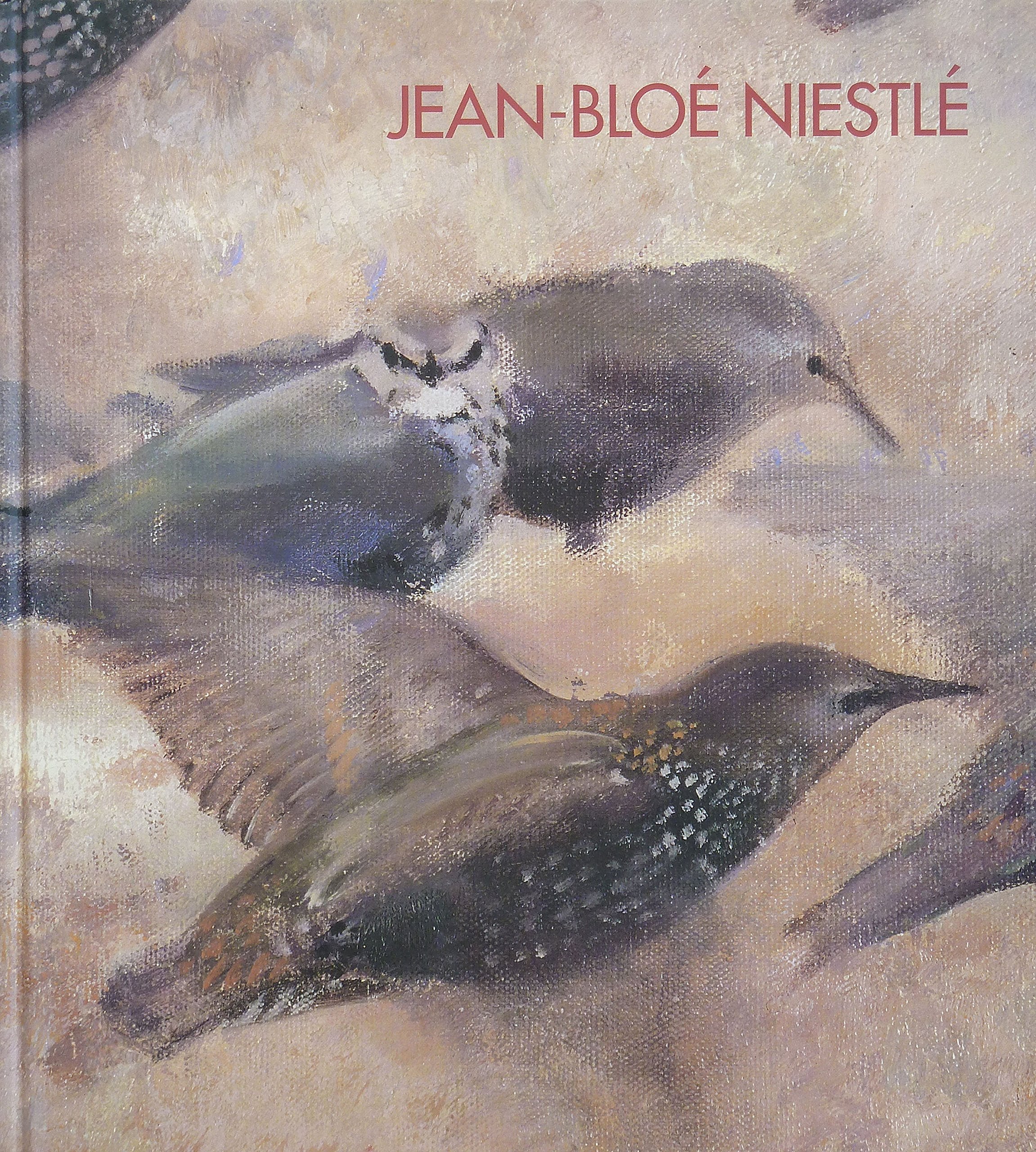 Jean-Bloé Niestlé. 1884-1942. Ein Tiermaler zwischen Tradition und Avantgarde. Un Peintre Animalier entre Tradition et Avant-Garde. Books