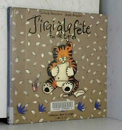 J'Irai A La Fete Foi De Tigre book