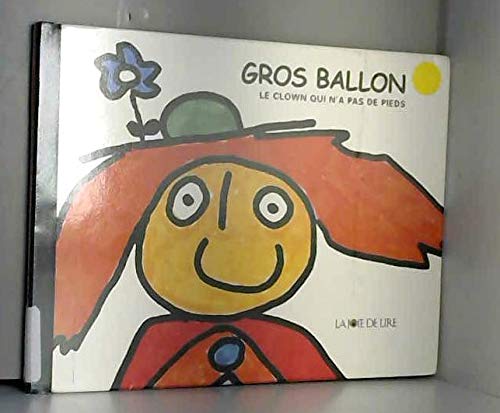 Gros ballon: Le clown qui n'a pas de pieds book