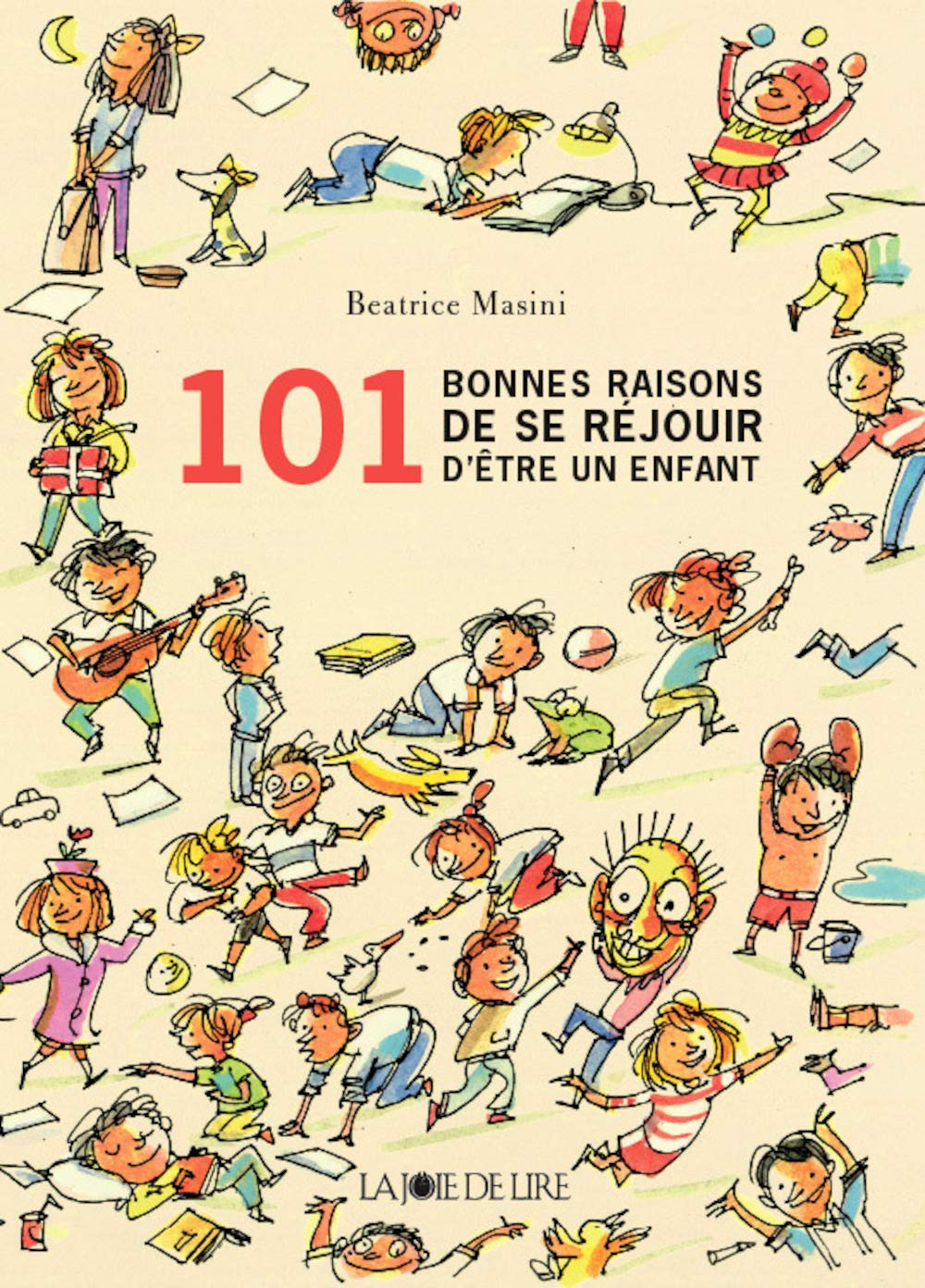 101 bonnes raisons d'être un enfant book