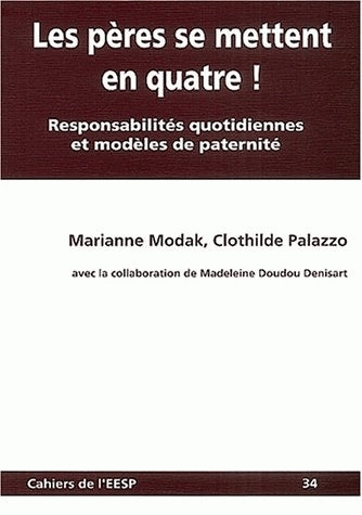 Les pères se mettent en quatre ! : responsabilités quotidiennes et modèles de paternité book