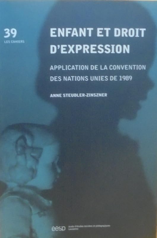 Enfant et droit d'expression : Application de la convention des Nations Unies de 1989 Books