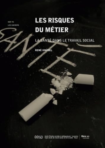 Les risques du métier : La santé dans le travail social book