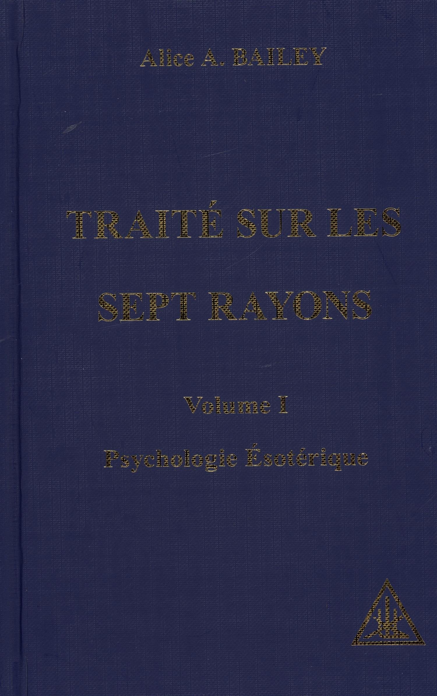 Traité sur les sept rayons : 01 : Psychologie ésotérique, 1 Religion & Esotericism