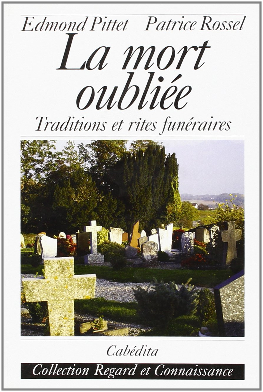 La mort oubliée : Traditions et rites funéraires book