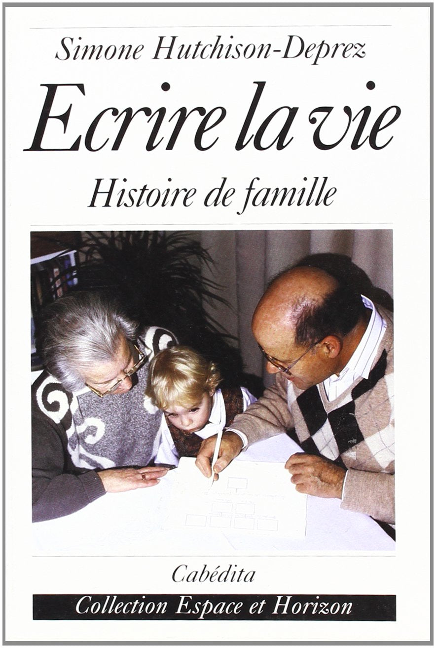 Ecrire la vie : histoire de famille book