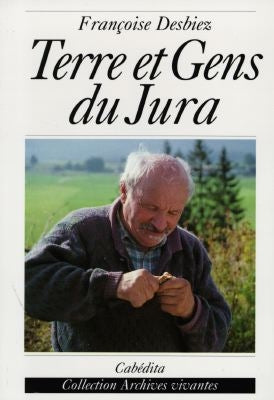 Terre et gens du Jura : Le Grandvaux book