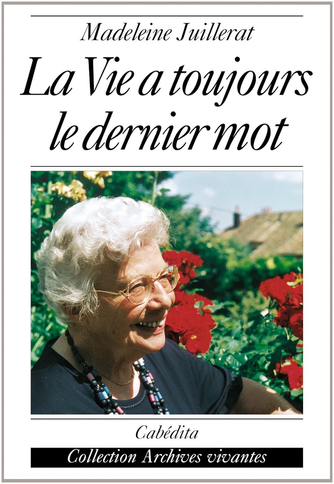 La Vie a toujours le dernier mot book
