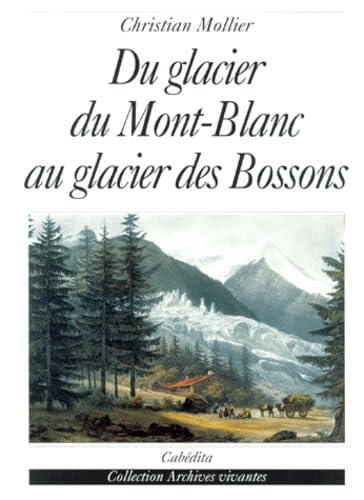 Du glacier du Mont blanc au glacier des Bossons book