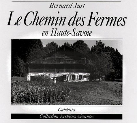 Le chemin des fermes en Haute-Savoie: Chronique des fermes du Haut-Val-d'Arly book