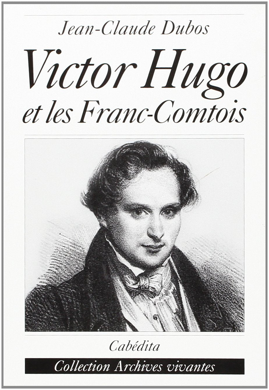 Victor hugo et les franc-comtois book