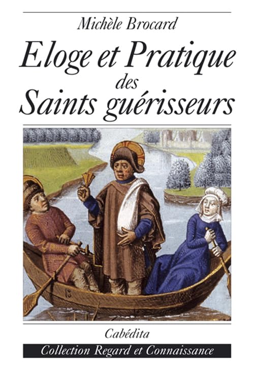 Eloge et pratique des saints guérisseurs book