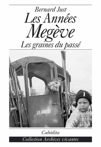 Les années Megève: Les graines du passé book