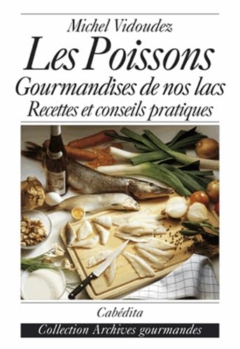LES POISSONS, GOURMANDISES DE NOS LACS RECETTES... Leisure, Home & Garden