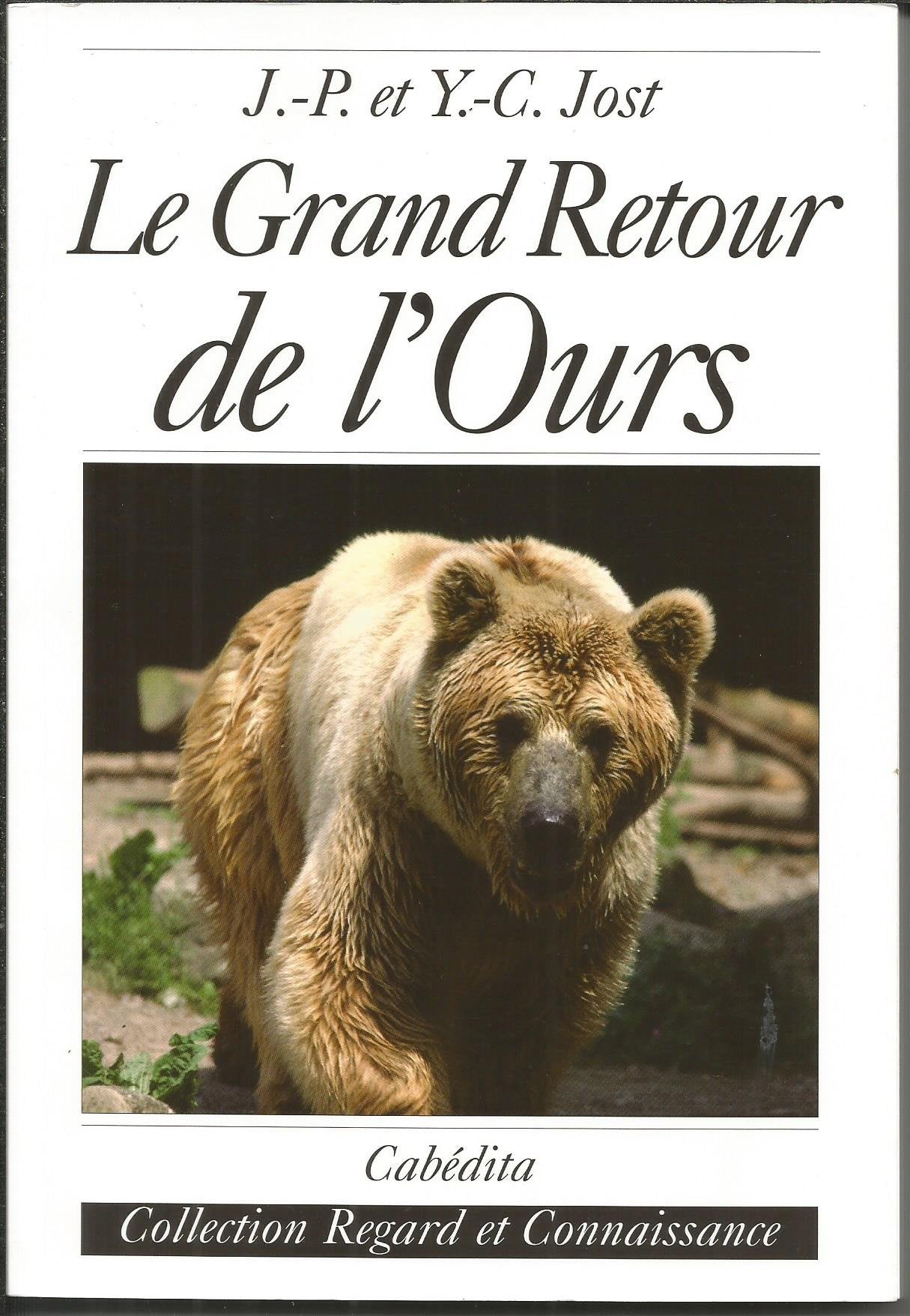 Le grand retour de l'ours : rêve et réalité book