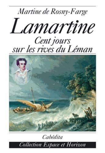 Lamartine: Cent jours sur les rives du Léman book