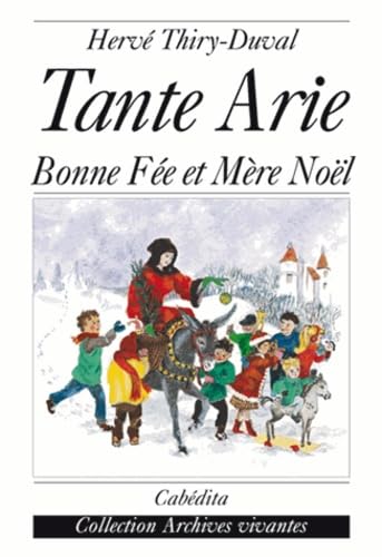 Tante Arie: Bonne fée et mère Noël book