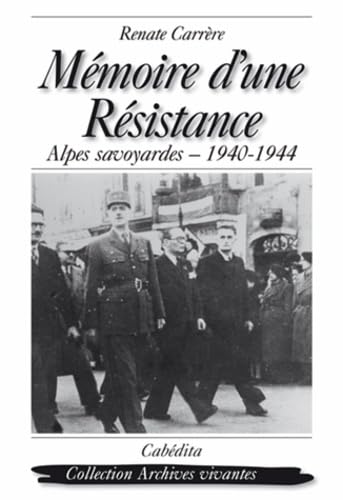 MEMOIRE D'UNE RESISTANCE, ALPES SAVOYARDES 1940-1944 Books