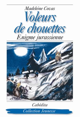 Voleurs de chouettes: Enigme jurassienne book