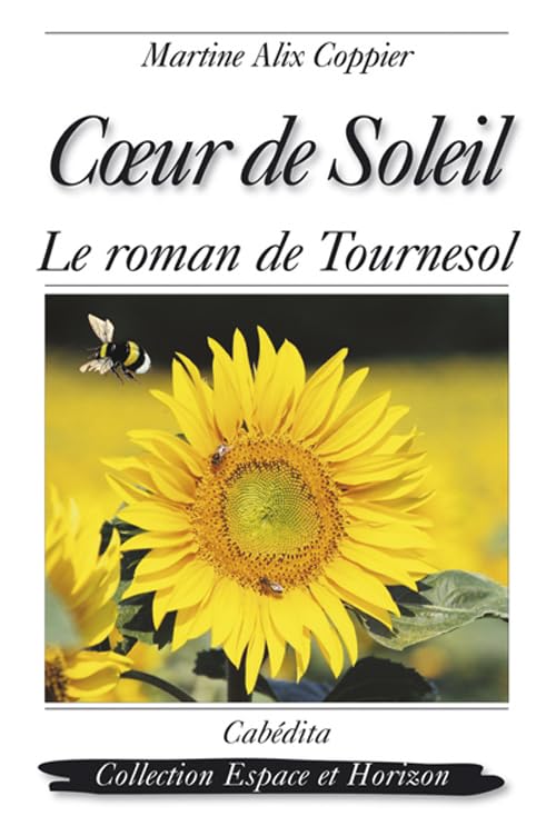 COEUR DE SOLEIL, LE ROMAN DE TOURNESOL Books