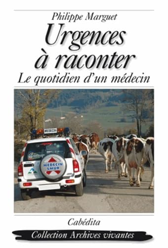 Urgences à raconter: Le quotidien d'un médecin book