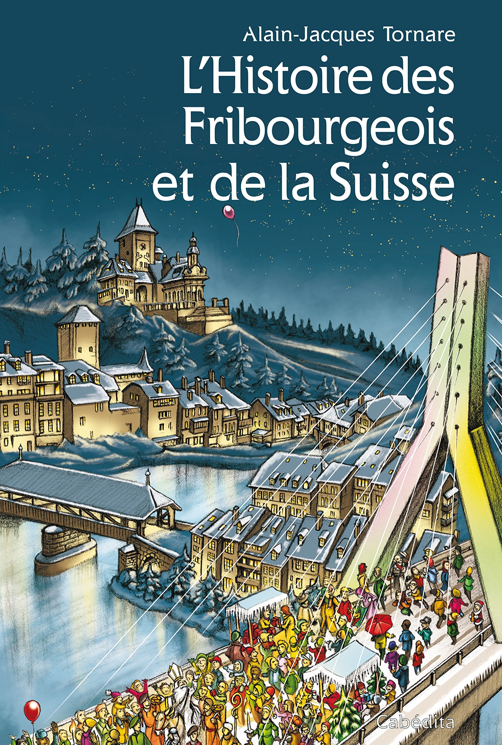 L'Histoire des Fribourgeois et de la Suisse book