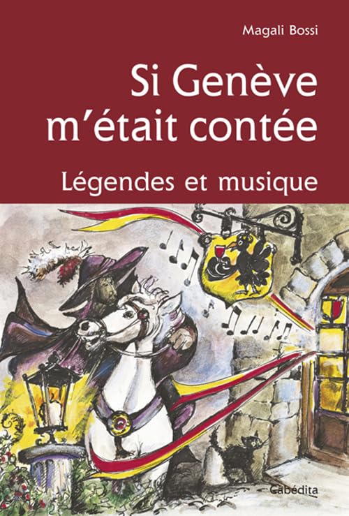 Si Genève m était contée: Légendes et musique book