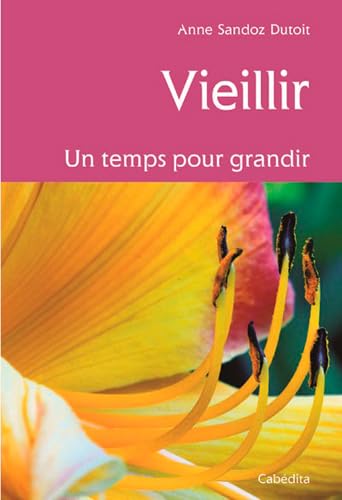 Vieillir, un Temps pour Grandir book