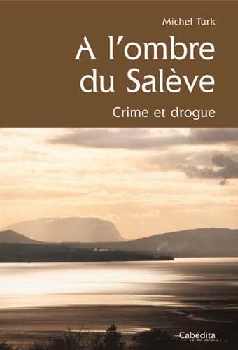 A l'ombre du Salève - Crime et drogue book