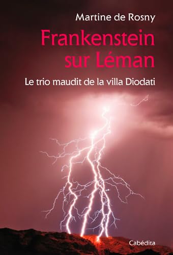 FRANKENSTEIN SUR LEMAN, Le trio maudit de la villa diodati book