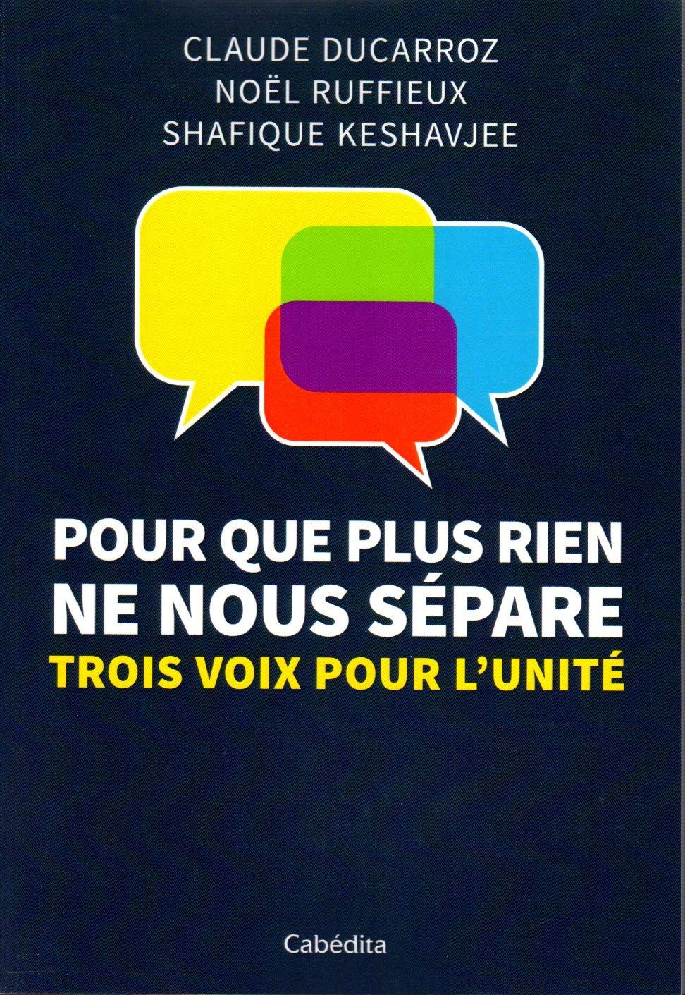 Pour que plus rien ne nous sépare : Trois voix pour l'unité Books
