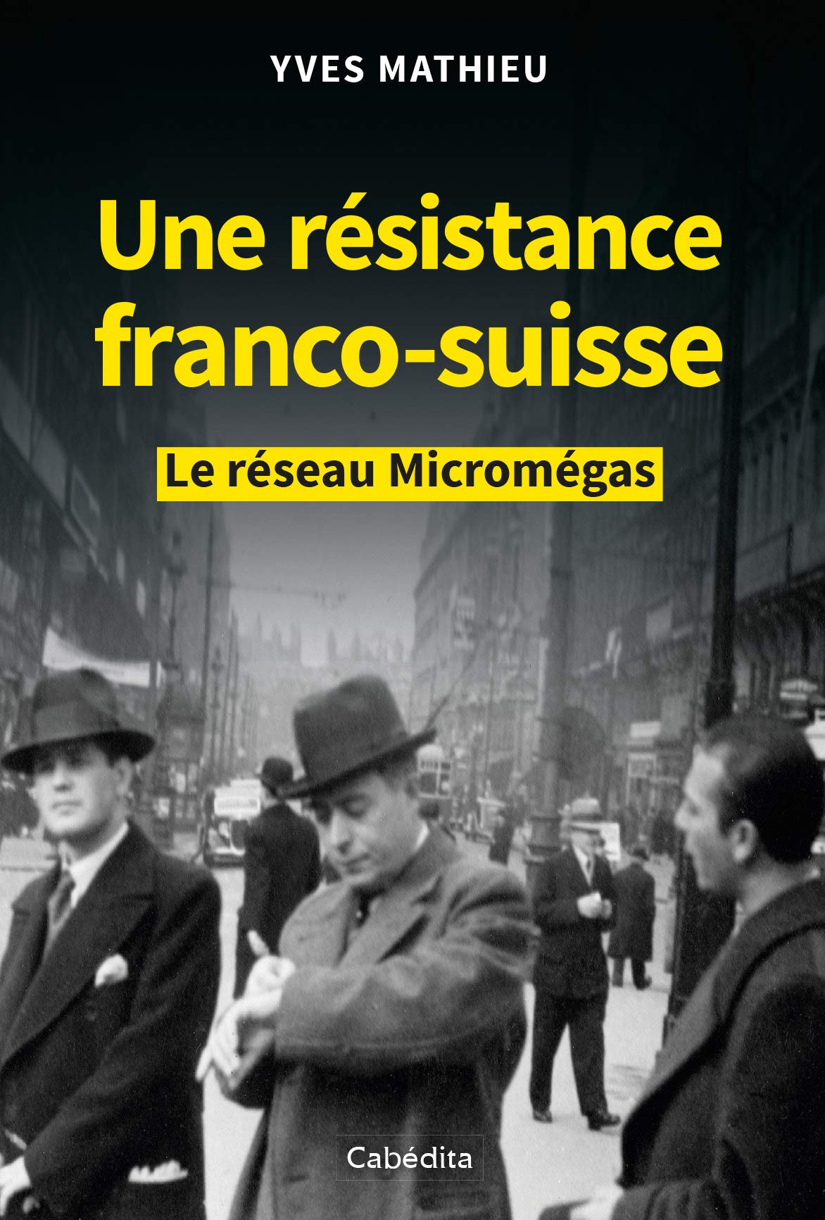 Une résistance franco-suisse : Le réseau Micromégas book
