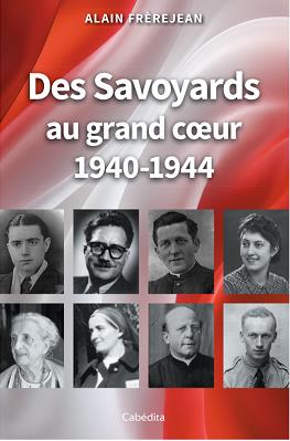Des Savoyards au grand coeur : 1940-1944 Contemporary literature