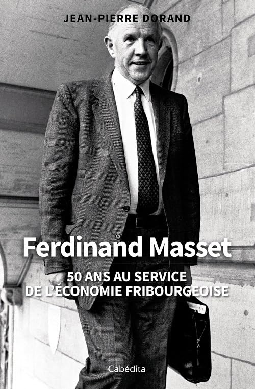 Ferdinand Masset - 50 ans au service de l'économie fribourgeoise book