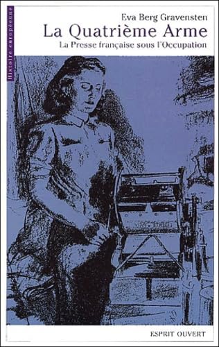 La Quatrième Arme : La Presse française sous l'Occupation Books