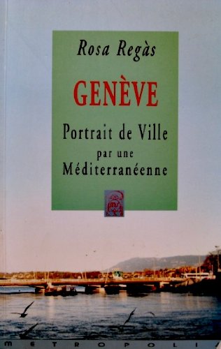 Genève, portrait de ville par une méditerranéenne Contemporary literature